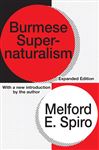Burmese Supernaturalism Melford E. Spiro Editor