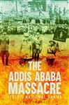 The Addis Ababa Massacre - Campbell, Ian