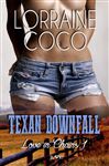 Texan Downfall (Love in Chains, Book 1) - Garcia de la Rosa, Cinta; Coc, Lorraine