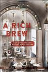 A Rich Brew: How Cafes Created Modern Jewish Culture: How Cafés Created Modern Jewish Culture