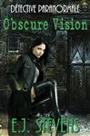 Obscure Vision - Stevens, E.J.; Bndic, Ccile
