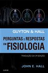 Guyton E Hall Perguntas E Respostas Em Fisiologia - Hall, John E.; GUYTON, Arthur C.