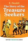 The Story of the Treasure Seekers (Evergreen Classics)