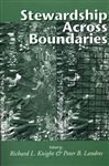Stewardship Across Boundaries - Knight, Richard L.; Knight, Richard L.; Landres, Peter