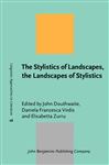 The Stylistics of Landscapes, the Landscapes of Stylistics - Douthwaite, John; Virdis, Daniela Francesca; Zurru, Elisabetta