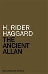 The Ancient Allan - Haggard, H. Rider
