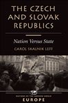 The Czech And Slovak Republics - Leff, Carol
