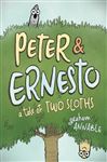 Peter & Ernesto: A Tale of Two Sloths Graham Annable Author