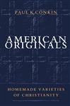 American Originals - Conkin, Paul K.
