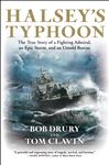 Halsey's Typhoon - Drury, Bob; Clavin, Tom