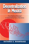 Decentralization In Mexico - Rodriguez, Victoria