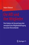 Die AfD und ihre Mitglieder: Eine Analyse mit Auswertung einer exemplarischen Mitgliederbefragung hessischer Kreisverbände Hubert Kleinert Author