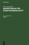 Repertorium für Kunstwissenschaft / Repertorium für Kunstwissenschaft. Band 27