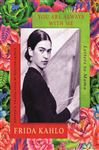 You are Always With Me: Letters to Mama Frida Kahlo Author