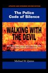 Walking With the Devil: The Police Code of Silence - Quinn, Michael