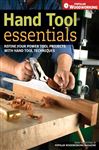Hand Tool Essentials - Popular Woodworking Editors