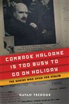 Comrade Haldane Is Too Busy to Go on Holiday - Tredoux, Gavan