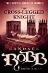 The Cross-Legged Knight - Robb, Candace