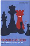Devious Chess: How to Bend the Rules and Win