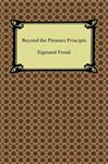 Beyond the Pleasure Principle - Freud, Sigmund
