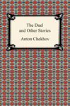 The Duel and Other Stories - Chekhov, Anton