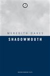 Shadowmouth - Oakes, Meredith