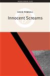 Innocent Screams - Pownall, David