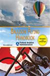 Balloon Flying Handbook - Administration, Federal Aviation Administration Federal Aviation