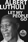 Let My People Go - Luthuli, Albert