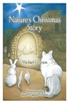 Nature's Christmas Story - Schmidt, Janine Ringdahl; Larson, Michael J.