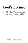 God's Lecture - Bowman, John L.