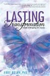 Lasting Transformation - Rosen PhD, Abby