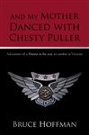 And My Mother Danced with Chesty Puller - Hoffman, Bruce