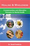Healing and Wholeness: Complementary and Alternative Therapies for Mental Health - Fredricks, Randi
