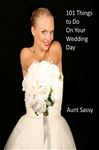 101 Things to Do On Your Wedding Day - Sassy, Aunt