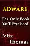 Adware: The Only Book You'll Ever Need - Thomas, Felix