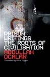 The Roots of Civilisation - Ocalan, Abdullah