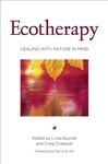 Ecotherapy - Orr, David W.; Buzzell, Linda; Chalquist, Craig