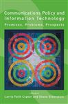 Communications Policy and Information Technology - Greenstein, Shane; Cranor, Lorrie Faith; Firestone, Charles