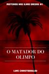 O Matador do Olimpo - Christodoulou, Luke; Henrique Lamensdorf, Jose