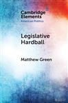 Legislative Hardball: The House Freedom Caucus and the Power of Threat-Making in Congress (Elements in American Politics)
