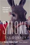 Smoke the Donkey - Folsom, Cate; Ruark, Robert R.